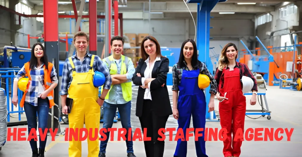 Heavy Industrial Staffing Agency